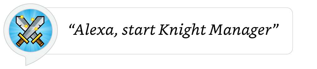 Alexa Skill Knight Manager